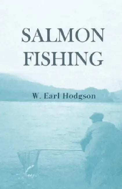 Salmon Fishing by W. Earl Hodgson
