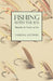 Fishing with the Fly - Sketches by Lovers of the Art by Various