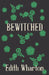 Bewitched by Edith Wharton