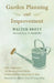 Garden Planning and Improvement - With a Supplement "The Pleasures of Garden Making" by Walter Brett