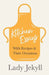 Kitchen Essays - With Recipes and Their Occasions by Lady Jekyll