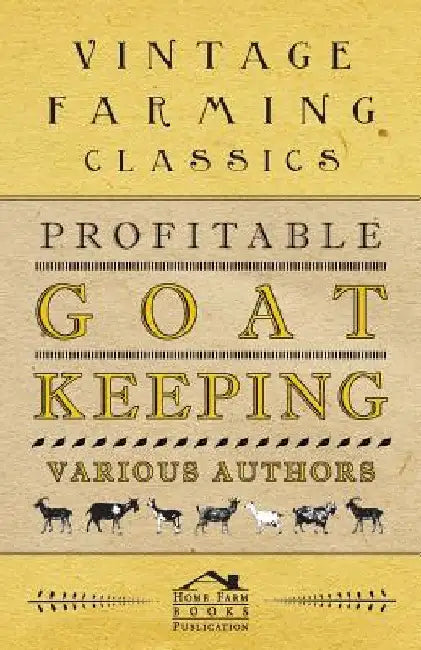 Profitable Goat-Keeping by Anon