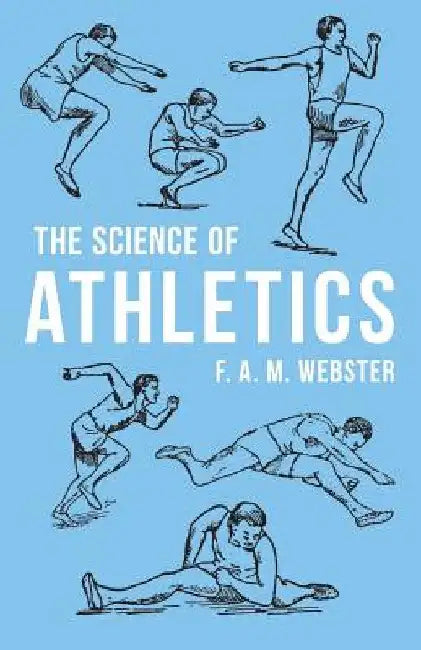 The Science of Athletics by F. A. M. Webster