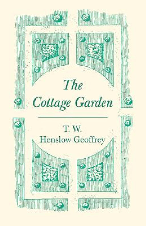 The Cottage Garden by T. W. Henslow Geoffrey