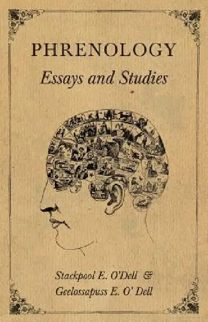 Phrenology - Essays and Studies by Stackpool E. O'Dell