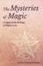 The Mysteries of Magic - A Digest of the Writings of Eliphas Levi by Arthur Edward Waite