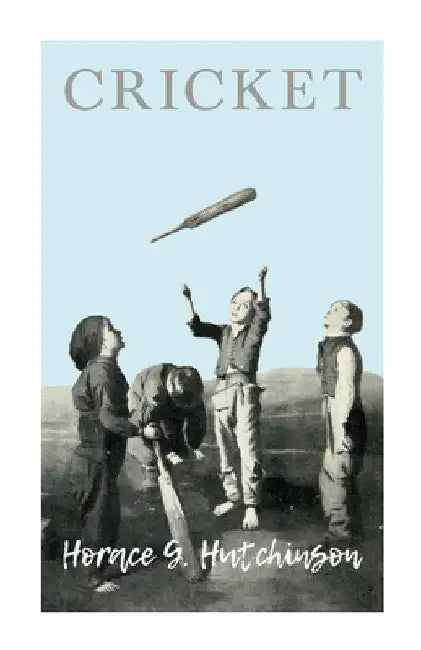 Cricket by Horace G. Hutchinson