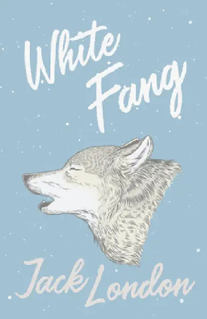 White Fang by Jack London