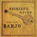Buckley's Guide for the Banjo by James Buckley