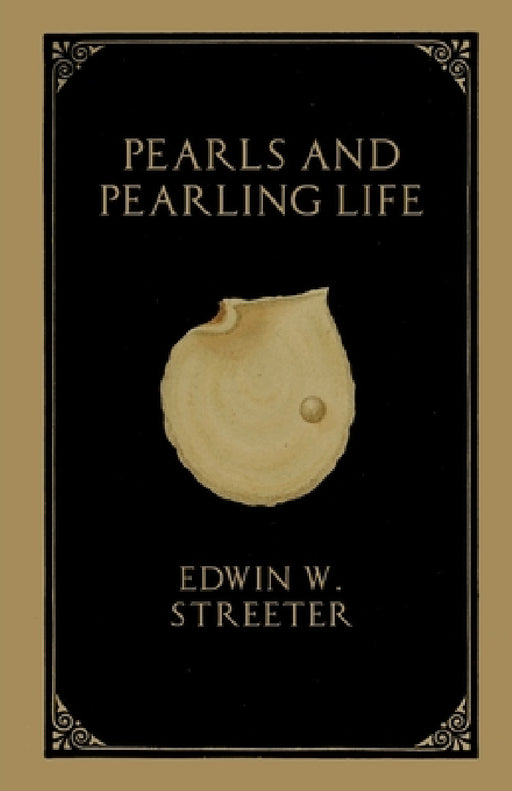 Pearls and Pearling Life by Edwin W. Streeter