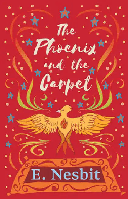 The Phoenix and the Carpet by E. Nesbit