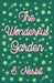 The Wonderful Garden: Or, the Three C.'s by E. Nesbit