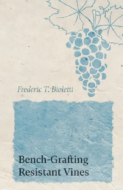 Grape Vinegar by Frederic T. Bioletti