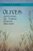 Olives - Cultivation, Oil-Making, Pickling, Diseases by Frederic T. Bioletti