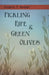 Pickling Ripe and Green Olives by Frederic T. Bioletti