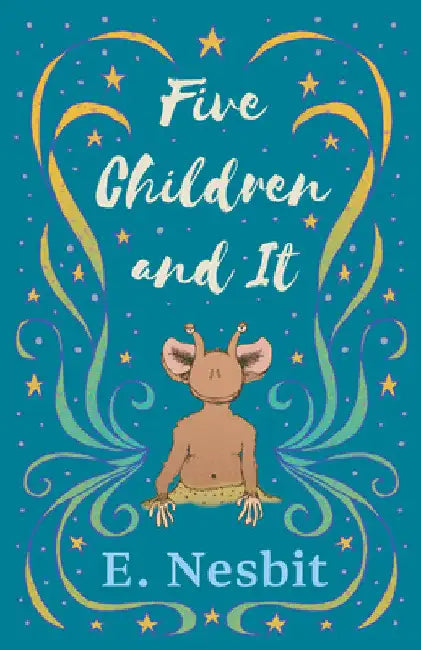 Five Children and It by E. Nesbit