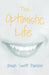The Optimistic Life by Orison Swett Marden