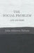 The Social Problem - Life and Work by John Atkinson Hobson
