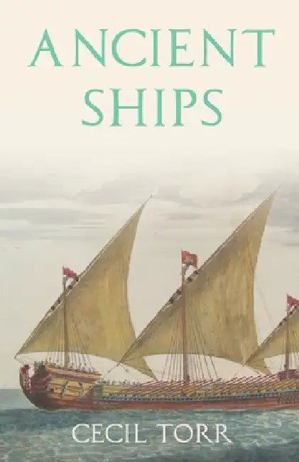 Ancient Ships by Cecil Torr