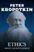 Ethics; Origin and Development by Peter Kropotkin