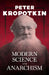 Modern Science and Anarchism by Peter Kropotkin