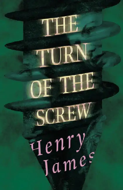 The Turn of the Screw by Henry James
