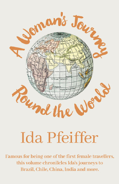 A Woman's Journey Round the World by Ida Pfeiffer