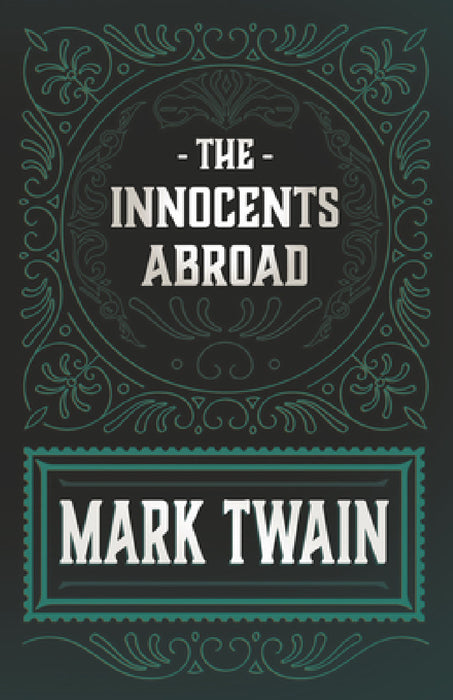 The Innocents Abroad by Mark Twain