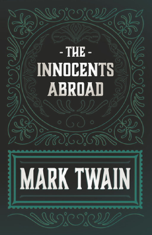 The Innocents Abroad by Mark Twain