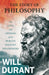 The Story Of Philosophy  The Lives And Opinions Of The Worlds Greatest Philosophersincluding An Article On The Story Of Philosophy