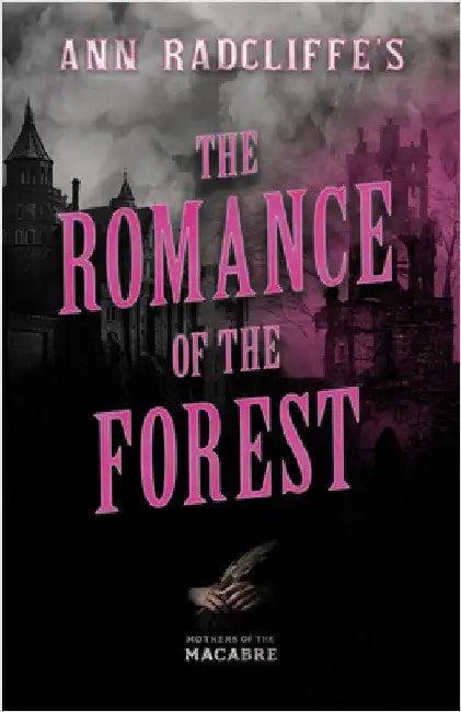 Ann Radcliffe's the Romance of the Forest by Radcliffe, Ann