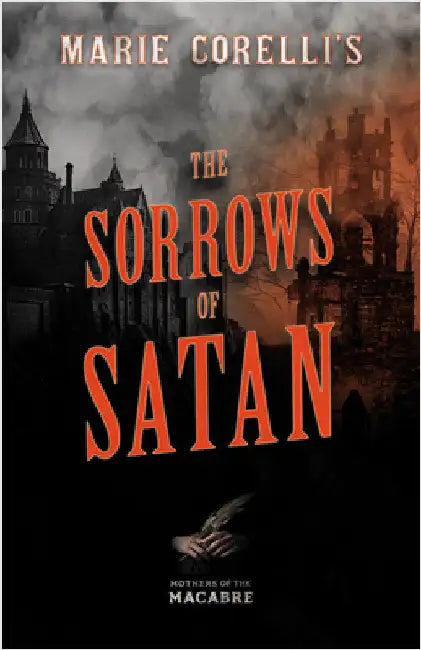 Marie Corelli's the Sorrows of Satan by Corelli, Marie