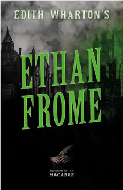 Edith Wharton's Ethan Frome by Wharton, Edith