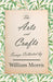 The Arts and Crafts: Essays Collected by William Morris by Morris, William