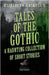 Tales of the Gothic: A Haunting Collection of Short Stories by Gaskell, Elizabeth