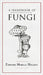 A Handbook of Fungi by Holmes, Edward Morell