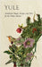 Yule: Traditional Magic, Recipes, and Tales for the Winter Solstice by Wyrd Books