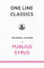 One Line Classics: The Moral Sayings of Publius Syrus: Sentences on People, Power, and Restraint from a Roman Slave by Publius Syrus, Darius Lyman