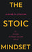 The Stoic Mindset: A Guide to Stoicism by George William Joseph Stock, E. Haldeman-Julius