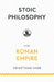 Stoic Philosophy in the Roman Empire: Lectures on Roman Stoicism by Edward Vernon Arnold