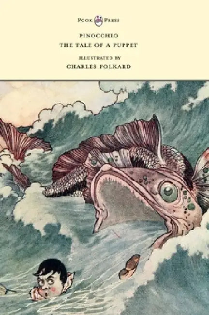 Pinocchio - The Tale of a Puppet - Illustrated by Charles Folkard by Carlo Collodi