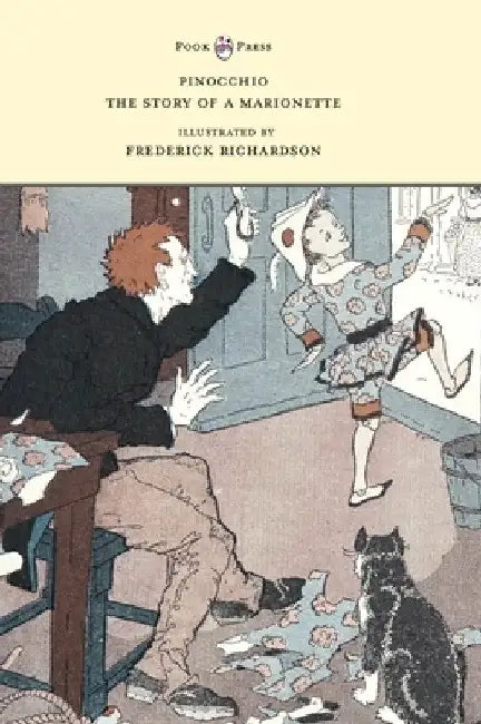 Pinocchio - The Story of a Marionette - Illustrated by Frederick Richardson by Carlo Collodi