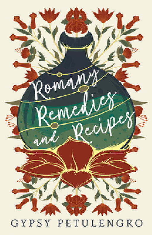 Romany Remedies and Recipes by Gypsy Petulengro