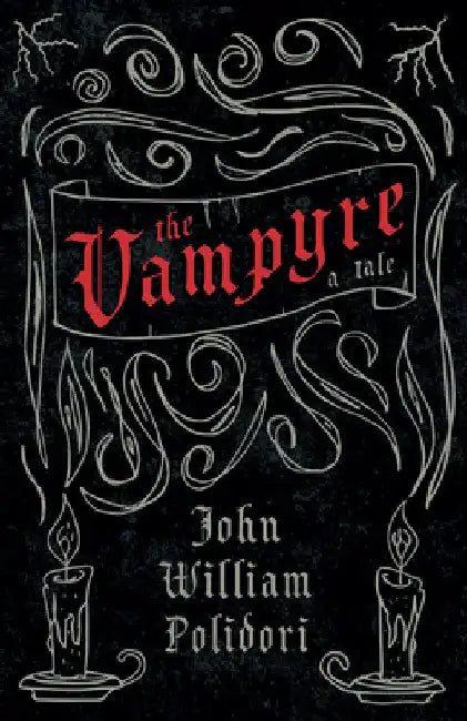 The Vampyre (Fantasy and Horror Classics) by John William Polidori