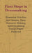 First Steps in Dressmaking: Essential Stitches and Seams, Easy Garment Making, Individualizing Tissue-Paper Patterns by Anon