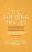 Building Trades Pocketbook - A Handy Manual of Reference on Building Construction - Including Structural Design, Masonry, Bricklaying, Carpentry, Join by Anon
