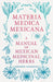 Materia Medica Mexicana - A Manual of Mexican Medicinal Herbs by Fernando Altamirano