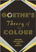 Goethe's Theory of Colour by Goethe, Johann Wolfgang Von
