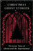 Christmas Ghost Stories: Victorian Tales of Ghosts and the Supernatural by Stoddart, Lizzie