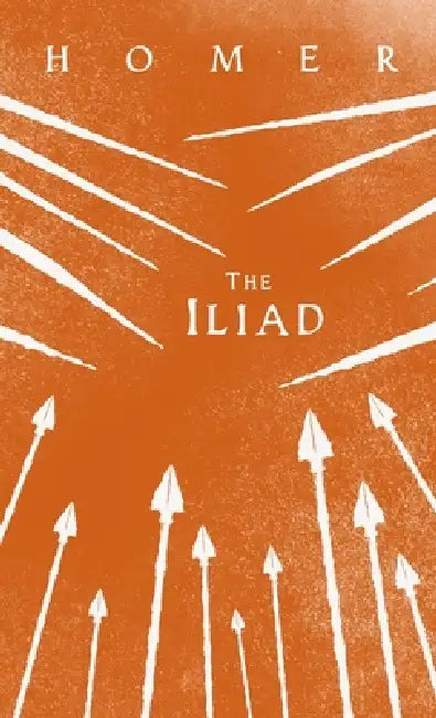 The Iliad: Homer's Greek Epic in Verse with Selected Writings by Homer, Alexander Pope, Various